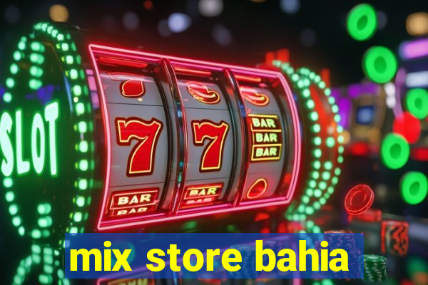 mix store bahia